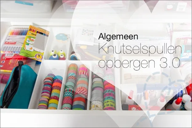 Mijn knutselspullen opbergen v3.0