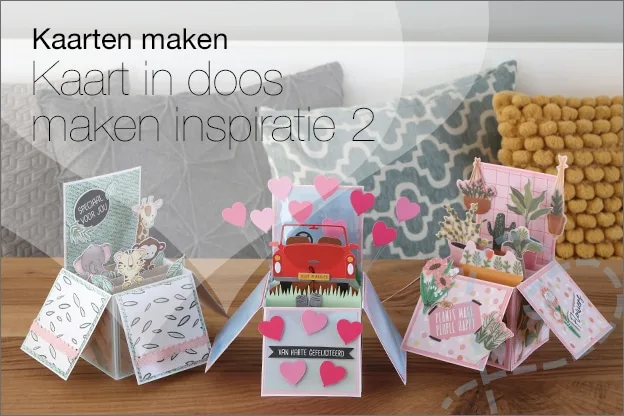 Kaarten maken #87: Kaart in een doosje maken, inspiratie en uitleg (deel 2)