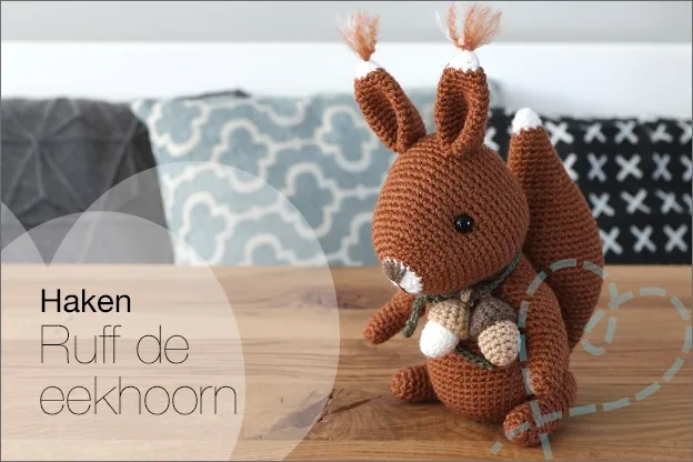 Haken #106: Ruff de eekhoorn (Zoomigurumi 10)