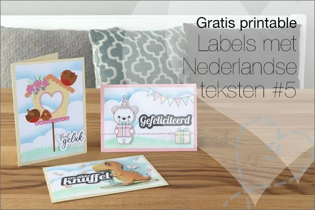 Gratis printable #11:  Deel 5 Labels met Nederlandse teksten voor o.a. kaarten maken en cadeaulabels