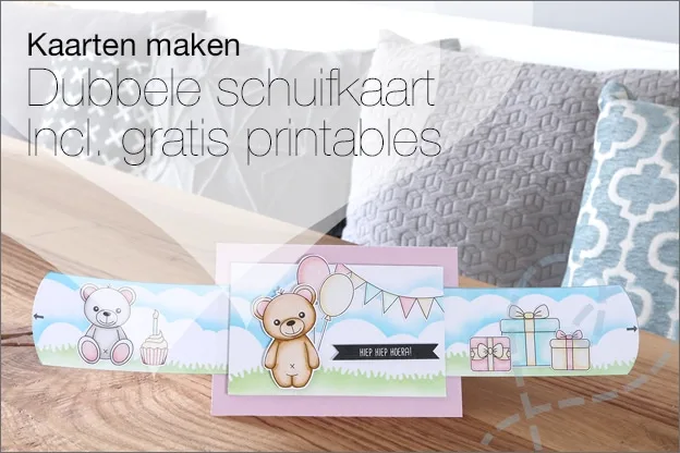 Kaarten maken #121: Dubbele schuifkaart maken, gratis printables