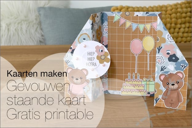 Kaarten maken #171: Gevouwen staande kaart (Gratis Printable)