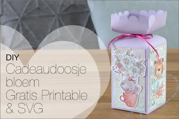 DIY #105: Staand cadeaudoosje maken met bloemvormige sluiting, gratis printable & SVG