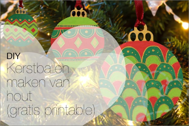 DIY #111: Kerstballen maken van hout (gratis printable)  