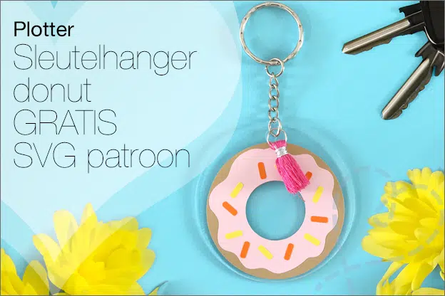Snijplotter #15: Eigen sleutelhanger maken, GRATIS SVG patroon!