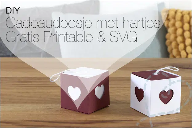 DIY #114: Cadeaudoosje maken met hartjes (Valentijn), gratis printable & SVG