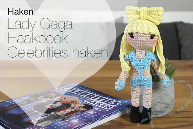 Haken #251: Lady Gaga, haakboek ‘Celebrities haken’  