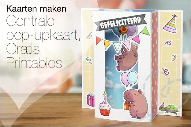 Kaarten maken #202: Centrale pop-upkaart – Gratis printables!