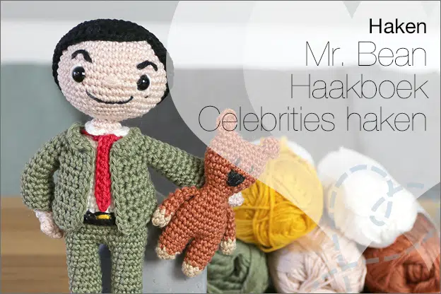 Haken #254: Mr. bean, haakboek ‘Celebrities haken’