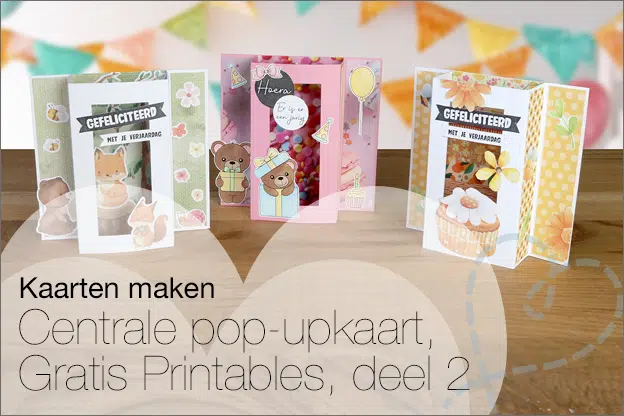 Kaarten maken #211: Centrale pop-upkaart – Extra inspiratie, deel 2
