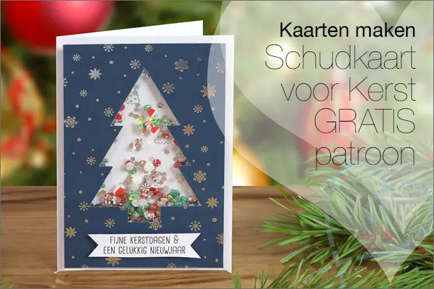 Kaarten maken #213: Kerstboom schudkaart maken voor kerst, gratis patroon en uitleg