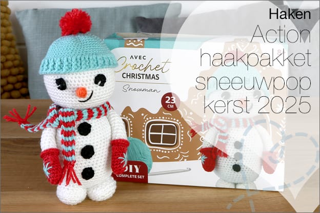 Haken #264: Action haakpakketten kerst 2025 – Sneeuwpop