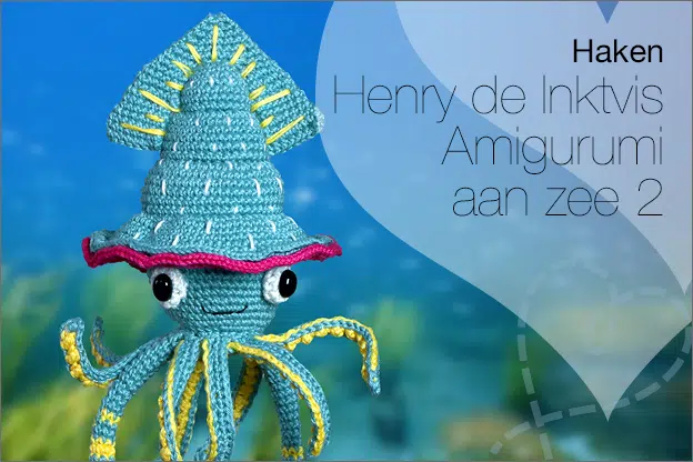 Haken #272: Henry de Inktvis (Amigurumi aan zee 2)