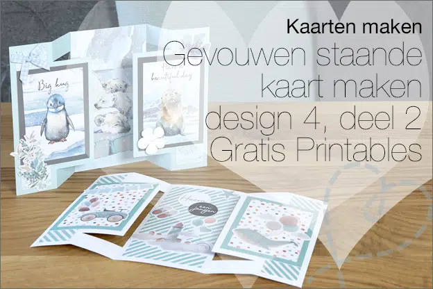 Kaarten maken #222: Gevouwen staande kaart, design 4, deel 3, gratis uitleg