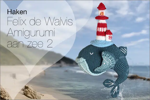Haken #284: Felix de Walvis (Amigurumi aan zee 2)