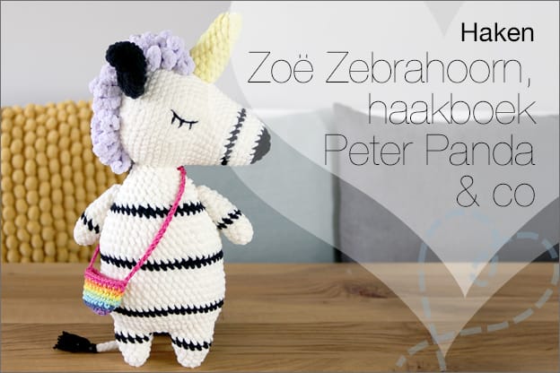Haken #286: Zoë Zebrahoorn, haakboek Peter Panda & co