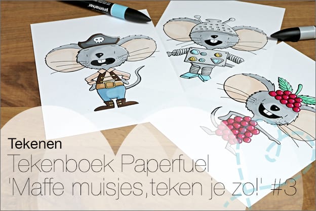 Tekenen #74: Paperfuel ‘Maffe muisjes, teken je zo!’ #3