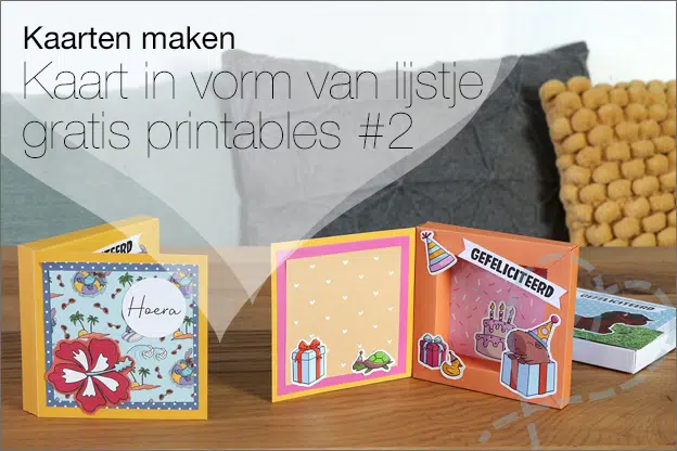 Kaarten maken #234: Kaart in de vorm van een lijstje, gratis printables, deel 2